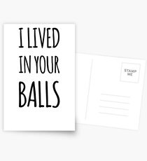 I Lived In Your Balls - Happy Fathers Day Postcards