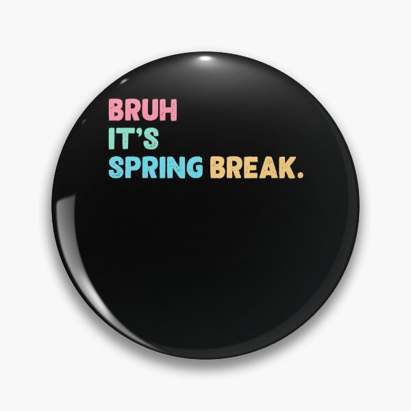 Item preview, Bruh It's Spring Break Funny Vacation Spring Break designed and sold by barrycantre11.