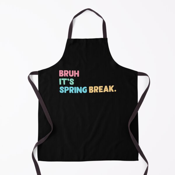 Item preview, Bruh It's Spring Break Funny Vacation Spring Break designed and sold by barrycantre11.