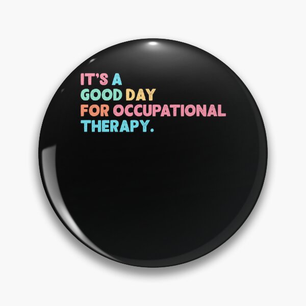 Item preview, Its A Good Day For Occupational Therapy OT Therapist designed and sold by barrycantre11.