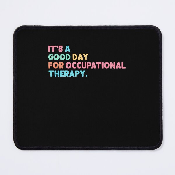 Item preview, Its A Good Day For Occupational Therapy OT Therapist designed and sold by barrycantre11.