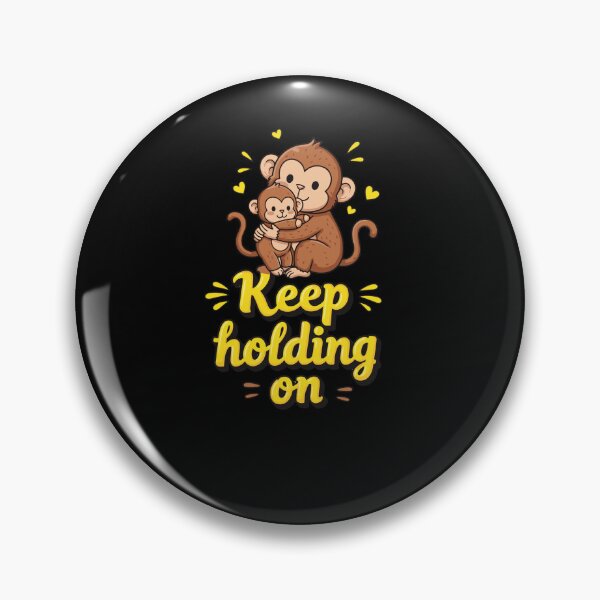 Item preview, Keep Holding On Sweet Primate Embrace designed and sold by PopStars1993.