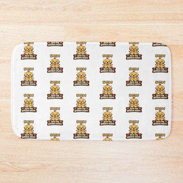 Item preview, Sorry I Love My Golden More Golden Retriever Gift designed and sold by WildVista.