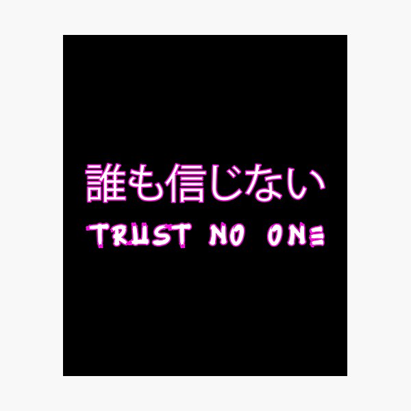 Trust No One Photographic Print