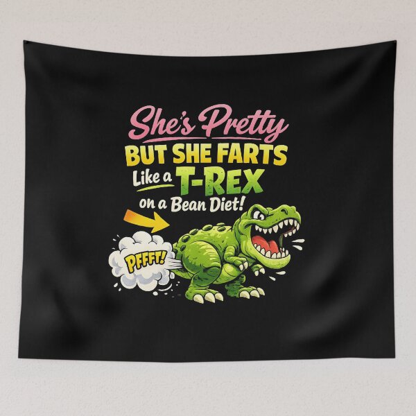 Item preview, She’s Pretty But She Farts Like A T Rex On A Bean Diet  designed and sold by JODYSMORGAN.