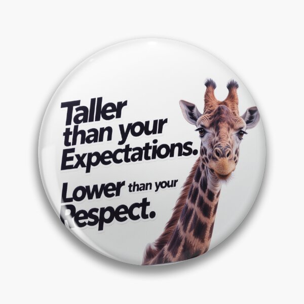 Item preview, Modern Giraffe Sticker - Taller Than Expectations Lower Than Respect Vinyl Decal  designed and sold by ARTCREATESHOP.