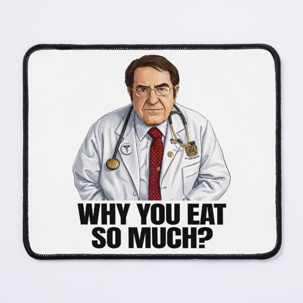 Item preview, Why You Eat So Much? designed and sold by Eh Plus Designs.