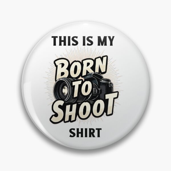 Artikelvorschau, Das ist mein "Born to Shoot"-Shirt - DSLR-Fotografie entworfen und verkauft von SNW-Collective.