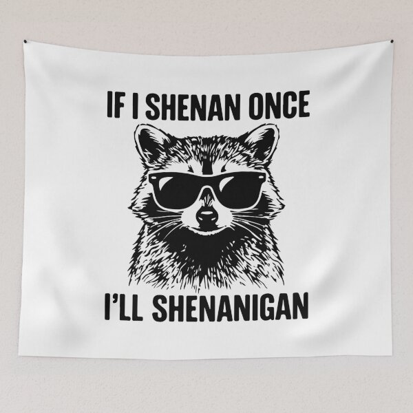 Item preview, If I Shenan Once I’ll Shenanigan Raccoon St Patrick’s Day designed and sold by kiralynstration.