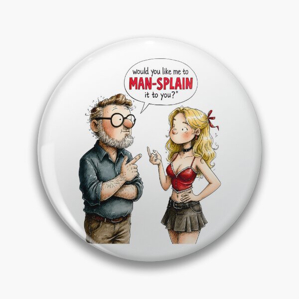 Item preview, Would You Like Me to MAN-SPLAIN it to You designed and sold by Huskyyy Designs.