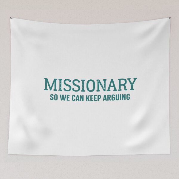 Item preview, Funny Missionary So We Can Keep Arguing Couples Humor designed and sold by kiralynstration.