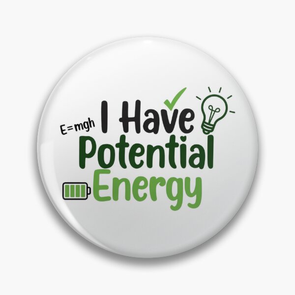 Item preview, I Have Potential Energy designed and sold by Art for Every Person.