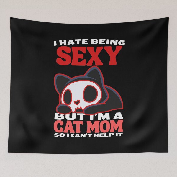 Item preview, i hate being sexy but i'm a cat mom so i can't help it in red cat Classic Funny T-Shirt designed and sold by OldSkullDesigns.