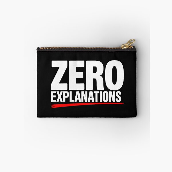 Item preview, Zero Explanations Bold Streetwear Statement Typography Design designed and sold by Amanda's Factory.