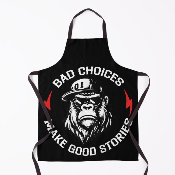 Item preview, Bad Choices Make Good Stories Cool Gorilla Hip Hop Streetwear Urban Style designed and sold by Phil Ben.