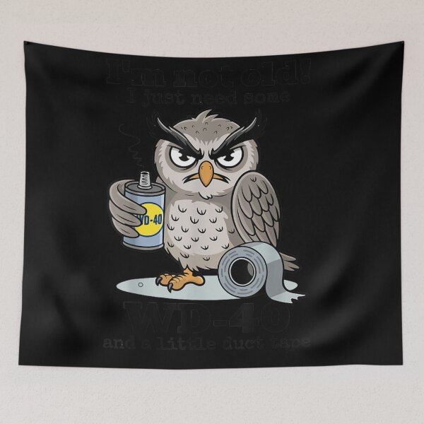 Item preview, Im Not Old I Just Need WD40 And Duct Tape Grumpy Owl designed and sold by Chaya Reid.