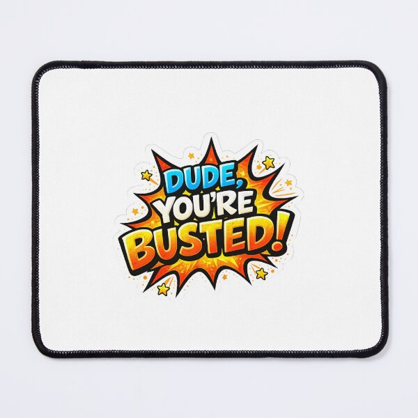 Item preview, Dude You’re Busted Funny Comic Sticker designed and sold by Talkdesign.