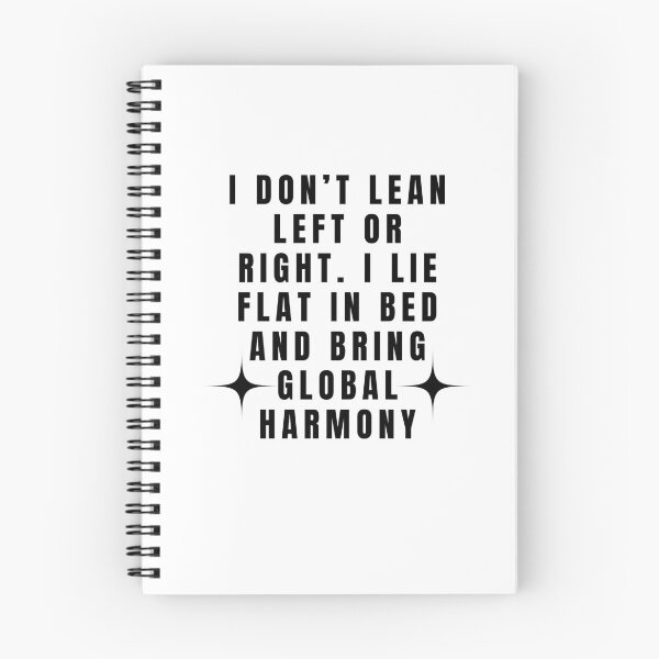 Item preview, I don't lean left or right. I lie flat in bed and bring global harmony - white designed and sold by darshants.