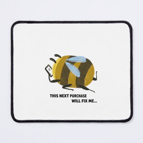 Item preview, Funny Bee Shopping - This Next Purchase Will Fix Me Illustration designed and sold by JossDesign15.