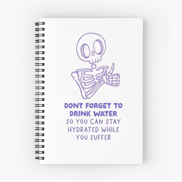 Item preview, Funny Hydration Skeleton - Drink Water So You Can Stay Hydrated While You Suffer designed and sold by JossDesign15.