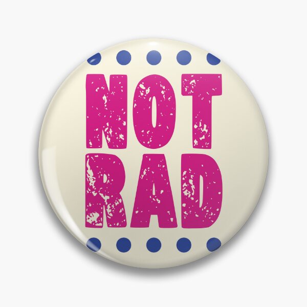 Item preview, NOT RAD designed and sold by CharlottePlaceArt.