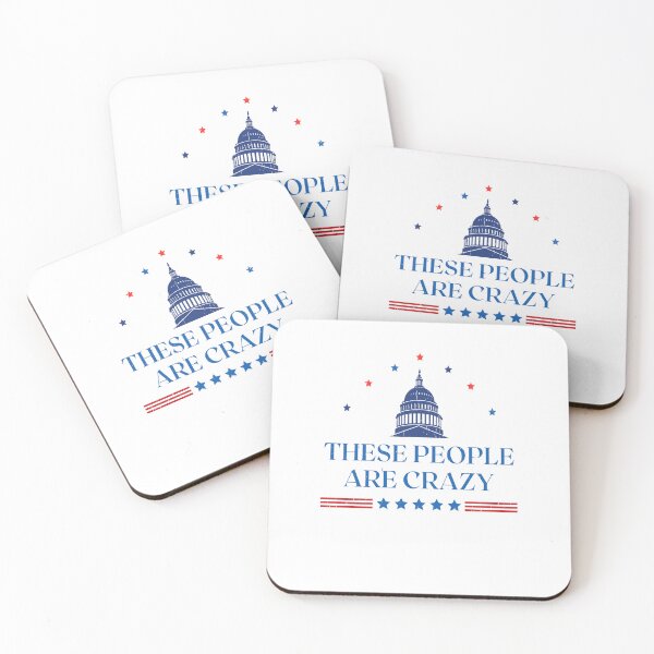 Item preview, These People Are Crazy The White House Political Quote designed and sold by barrycantre11.