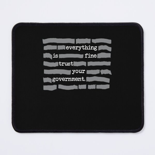 Item preview, Everything is Fine Trust Your Government Anti NWO designed and sold by barrycantre11.