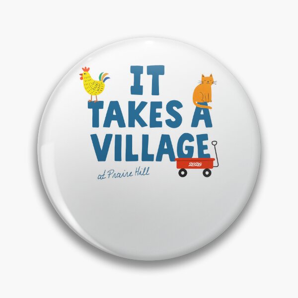 Item preview, It's Takes A Village At Praire Hill Animal Saying designed and sold by barrycantre11.