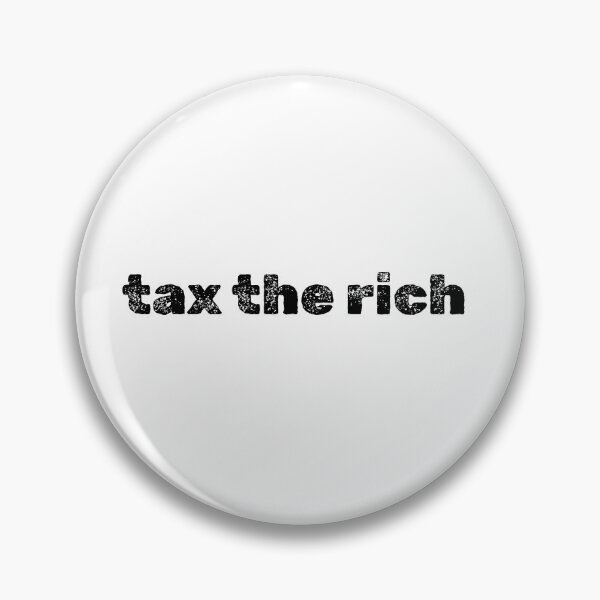 Item preview, Tax The Rich designed and sold by Studio Sonders.