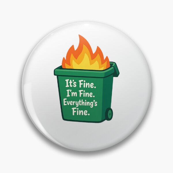 Item preview, It’s Fine. I’m Fine. Everything’s Fine. designed and sold by Art for Every Person.