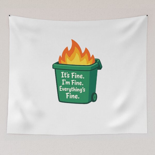 Item preview, It’s Fine. I’m Fine. Everything’s Fine. designed and sold by Art for Every Person.