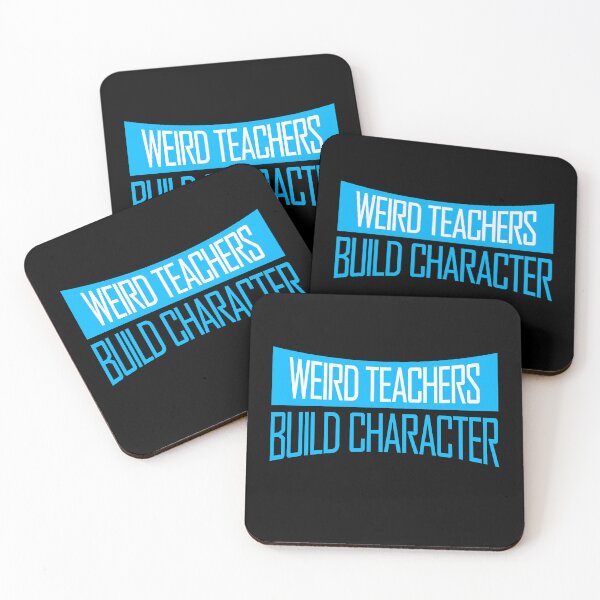 Item preview, Weird Teachers Build Character Funny Teacher Quote designed and sold by shirt-o-mat.