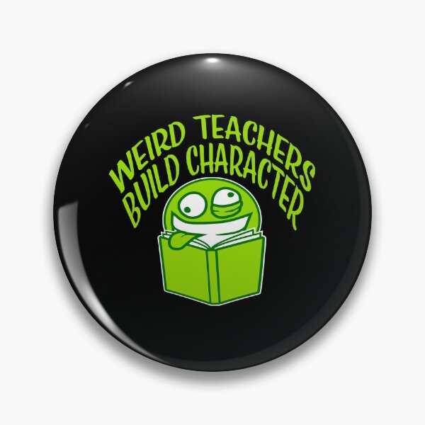 Item preview, Weird Teachers Build Character Funny Teacher Quote designed and sold by shirt-o-mat.