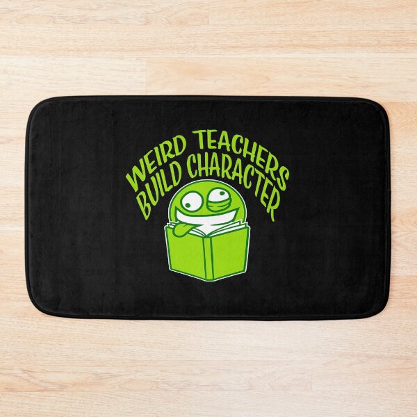 Item preview, Weird Teachers Build Character Funny Teacher Quote designed and sold by shirt-o-mat.
