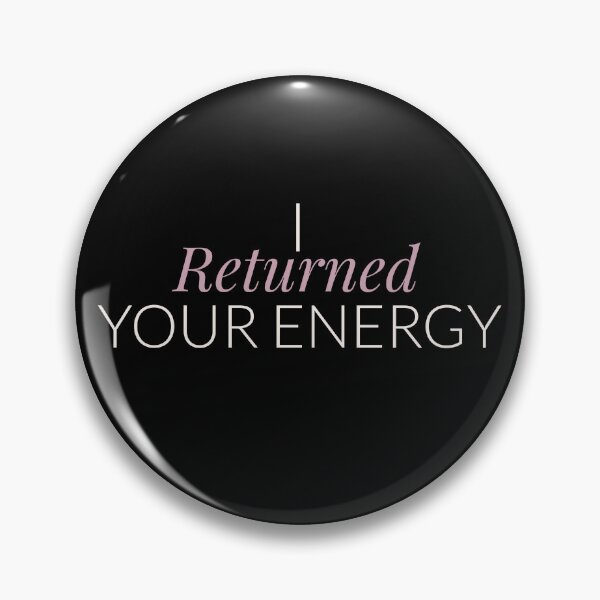 Item preview, I Returned Your Energy Minimalist Boundary Quote designed and sold by Becheer.