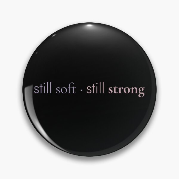 Item preview, Still Soft Still Strong Minimalist Resilience Quote designed and sold by Becheer.