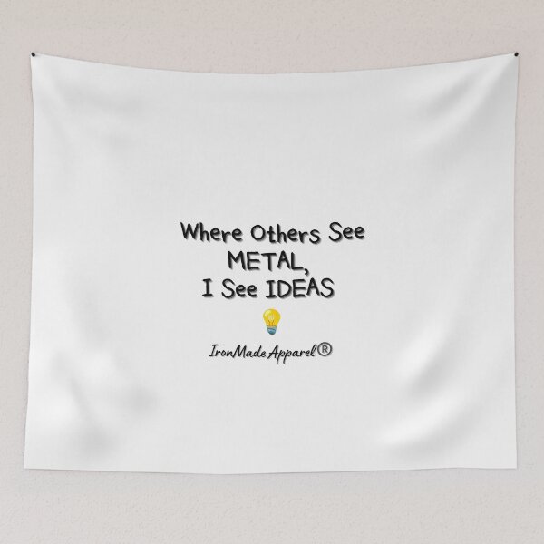Item preview, Where Others See Metal, I See Ideas – Creative Welder T-Shirt for Visionary Fabricators designed and sold by IronMade Apparel.