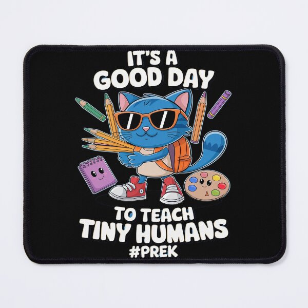 Item preview, It's A Good Day To Teach Tiny Humans Pre-K Cat Teacher Lover1 designed and sold by joyouartArt.
