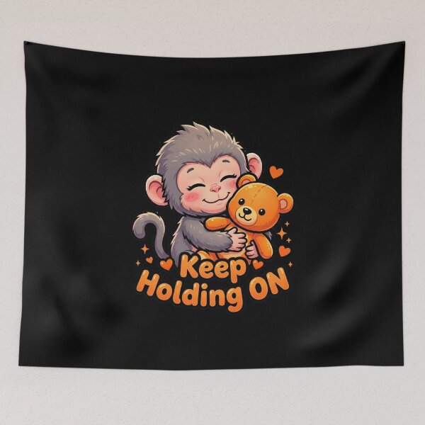 Item preview, Keep Holding ON Monkey Teddy Bear Hug Support Encouragement designed and sold by SofenArt.