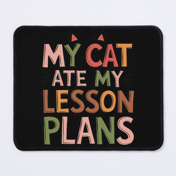 Item preview, My Cat Ate My Lesson Plans Teacher Sarcastic designed and sold by joyouartArt.