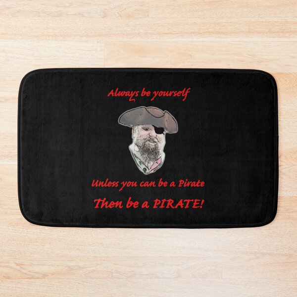 Item preview, Be a Pirate designed and sold by Murph's Images.
