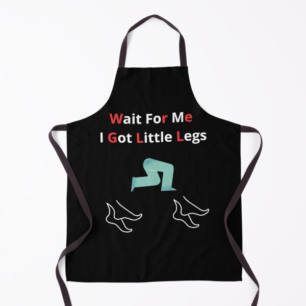 Item preview, Wait For Me I Got Little Legs designed and sold by BoogzisArtwork.