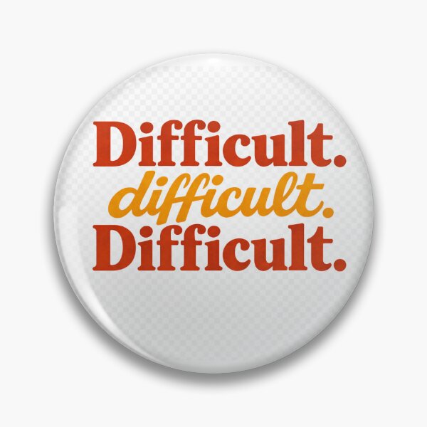 Item preview, Difficult. Difficult. Difficult.  designed and sold by StrayaStyle.