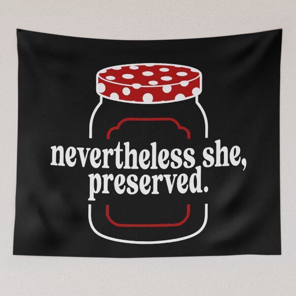 Item preview, Neverthless She Preserved Canning Preserving Mason Jar designed and sold by Colorfulman.