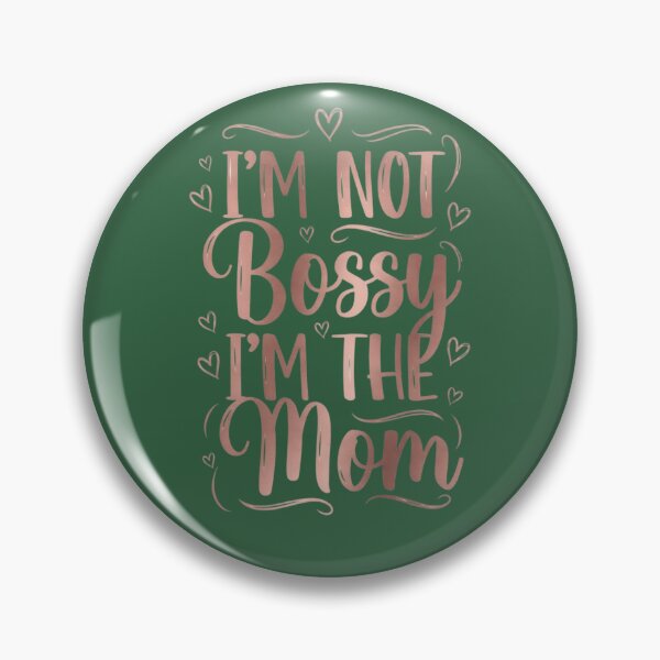 Item preview, I'm Not Bossy I'm The Mom | Rose Gold Typography designed and sold by InkWeaveShop.