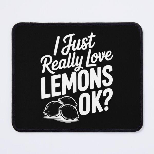 Item preview, I Just Really Love Lemons Ok? designed and sold by Frank Ring.