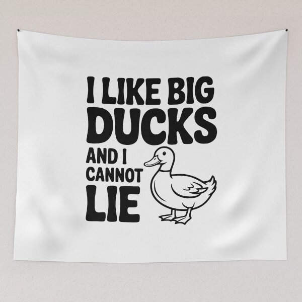 Item preview, I Like Big Ducks and I Cannot Lie designed and sold by Frank Ring.