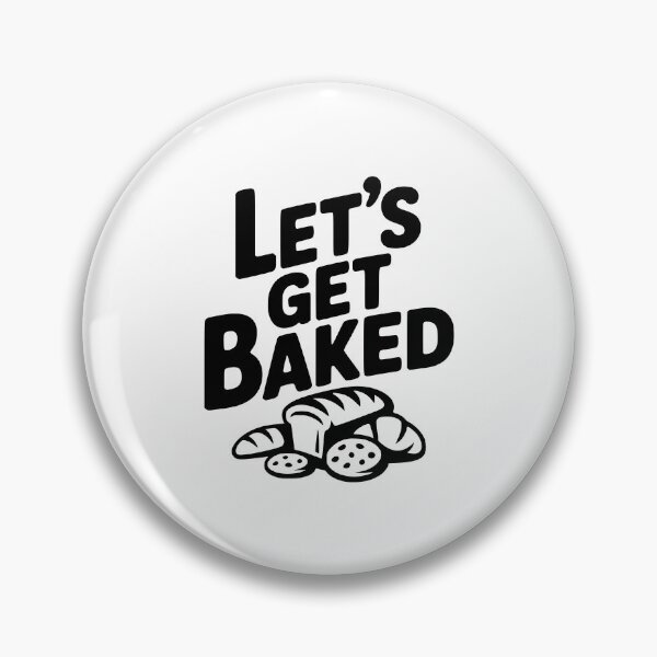 Item preview, Let's Get Baked designed and sold by Frank Ring.