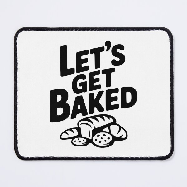 Item preview, Let's Get Baked designed and sold by Frank Ring.