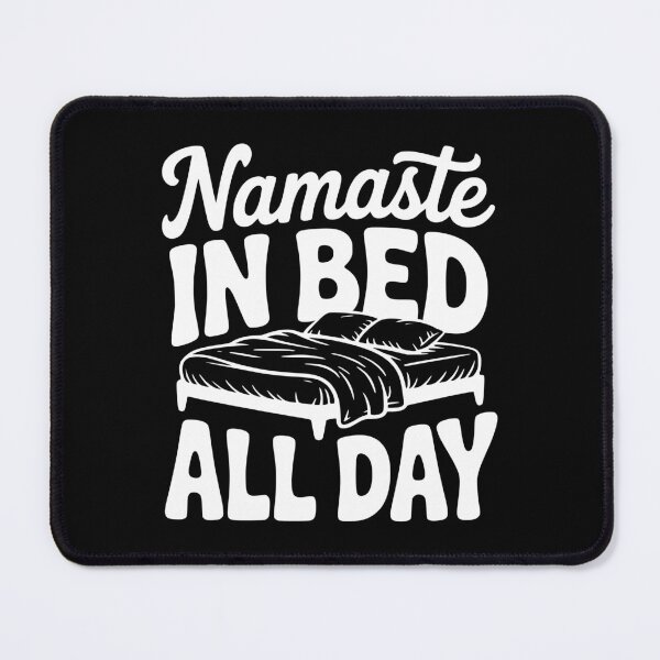 Item preview, Namaste in Bed All Day designed and sold by Frank Ring.